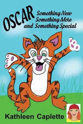 Oscar Something New, Something More, and Someth... 1548783692 Book Cover