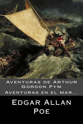 Aventuras de Arthur Gordon Pym (Spanish) Edition [Spanish] 1546497331 Book Cover