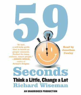 59 Seconds: Think a Little, Change a Lot 0307707547 Book Cover