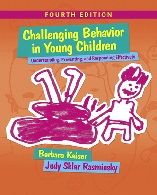 Challenging Behavior in Young Children: Underst... 0133802663 Book Cover