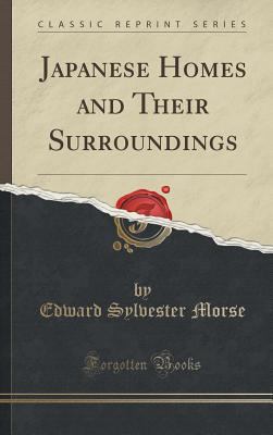 Japanese Homes and Their Surroundings (Classic ... 1334998442 Book Cover
