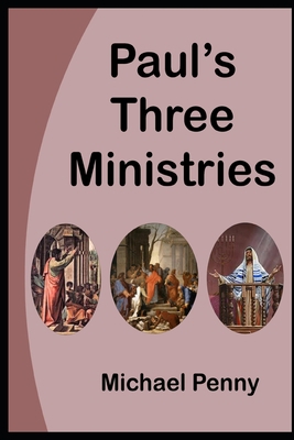 Paul's Three Ministries 1783643307 Book Cover