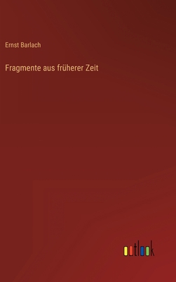Fragmente aus früherer Zeit [German] 3368480375 Book Cover