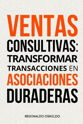 Ventas consultivas: transformar transacciones e... [Spanish]            Book Cover