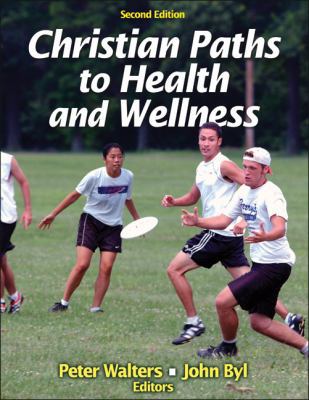 Christian Paths to Health and Wellness 2nd Edition 1450424546 Book Cover