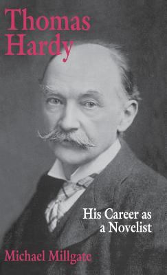 Thomas Hardy: His Career as a Novelist 0333623150 Book Cover