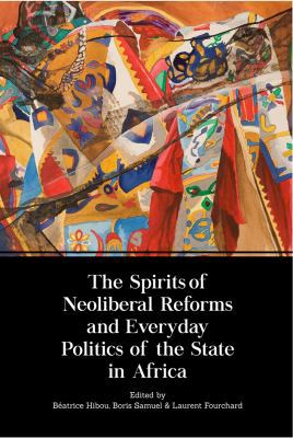 The Spirits of Neoliberal Reforms and Everyday ... 2359260677 Book Cover