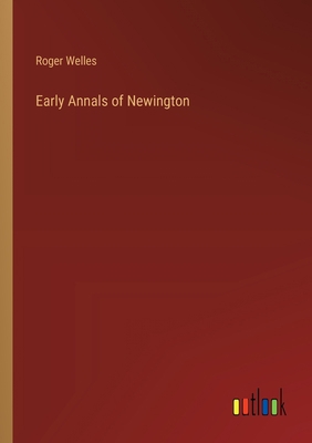 Early Annals of Newington 3368827162 Book Cover