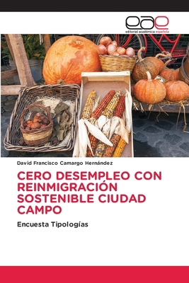 Cero Desempleo Con Reinmigración Sostenible Ciu... [Spanish] 613897784X Book Cover