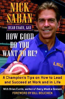 How Good Do You Want to Be?: A Champion's Tips ... 0345478010 Book Cover