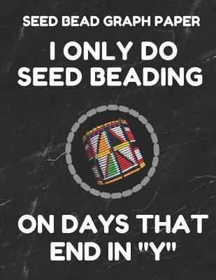 Seed Bead Graph Paper: Book for Designing Seed ... 1797821431 Book Cover