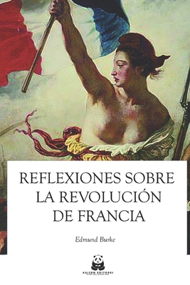 Reflexiones sobre la revoluci?n en Francia [Spanish] B093B9XXFK Book Cover