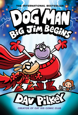 Dog Man: Big Jim Begins: A Graphic Novel (Dog M... 1338896458 Book Cover