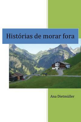 Histórias de morar fora [Portuguese] 1983286559 Book Cover
