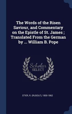 The Words of the Risen Saviour, and Commentary ... 1340266695 Book Cover