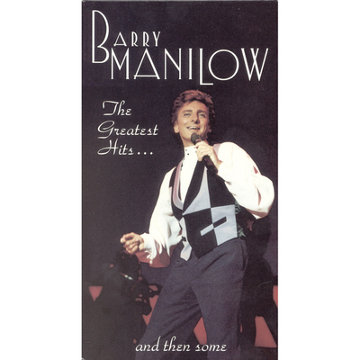 Barry Manilow: The Greatest Hits & Then Some B00004RET8 Book Cover