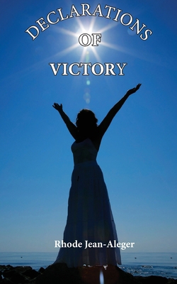 Declarations of Victory B0CXCR19KV Book Cover
