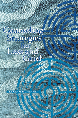 Counseling Strategies for Loss and Grief 1556202466 Book Cover