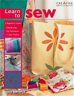 Learn To Sew (Creative Arts & Crafts) 1580112439 Book Cover