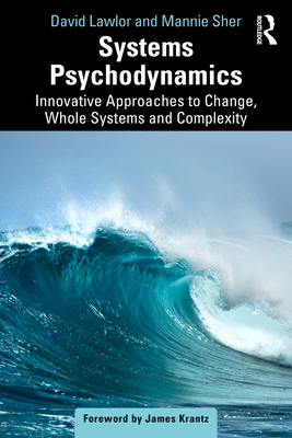 Systems Psychodynamics: Innovative Approaches t... 1032437405 Book Cover