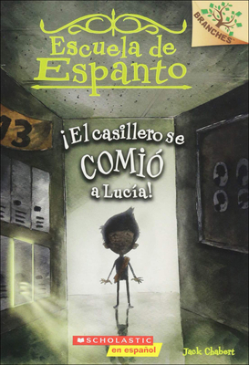 El Casillero Se Comio A Lucia! = The Locker Ate... [Spanish] 0606396969 Book Cover