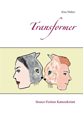 Transformer: Sience Fiction Katzenkrimi [German] 374076225X Book Cover
