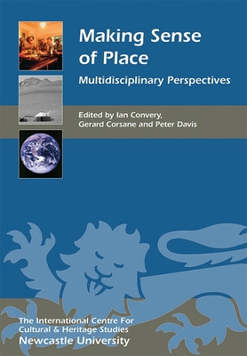 Making Sense of Place: Multidisciplinary Perspe... 1843838990 Book Cover