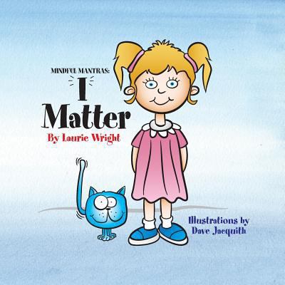 I Matter (Mindful Mantras) 0995247218 Book Cover