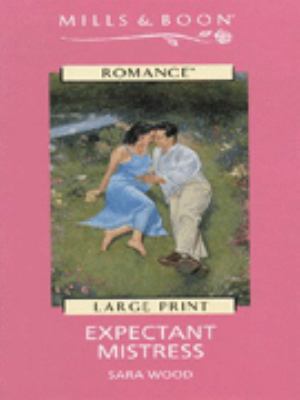 Expectant Mistress [Large Print] 0263158136 Book Cover