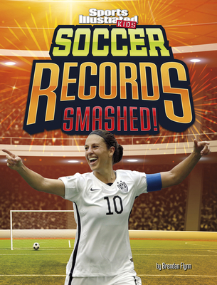 Soccer Records Smashed! 1669071618 Book Cover
