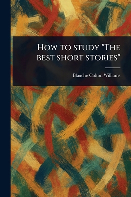 How to Study "The Best Short Stories" 1023588978 Book Cover