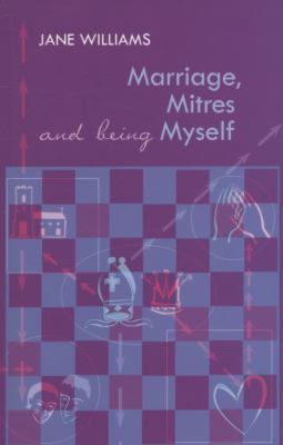 Marriage, Mitres and Being Myself 0281060185 Book Cover