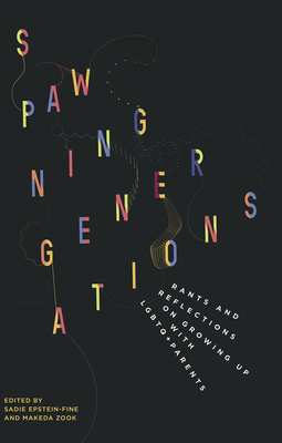 Spawning Generations: Rants and Reflections on ... 1772581631 Book Cover