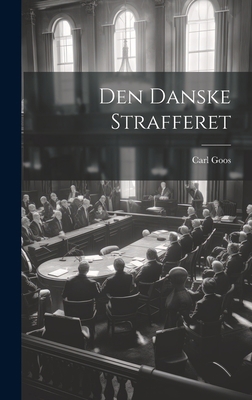 Den Danske Strafferet [Danish] 1020840625 Book Cover
