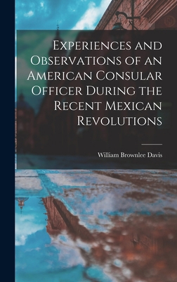 Experiences and Observations of an American Con... 1015768342 Book Cover