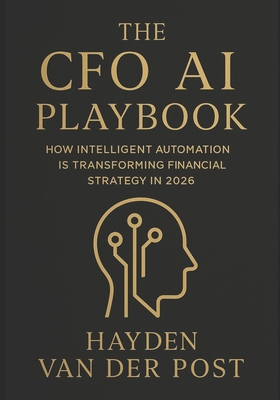 The CFO AI Playbook: How Intelligent Automation... B0FY5Q3K19 Book Cover