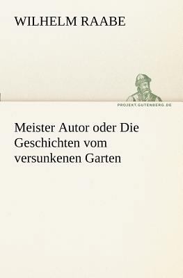 Meister Autor Oder Die Geschichten Vom Versunke... [German] 3842410719 Book Cover