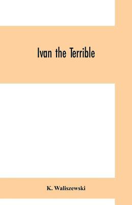 Ivan the Terrible 9353700450 Book Cover