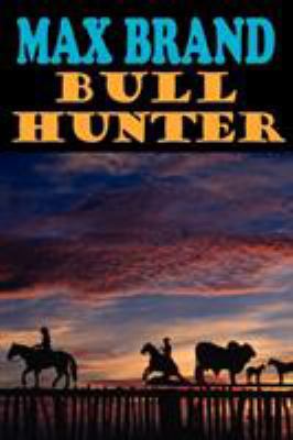 Bull Hunter 1604502983 Book Cover