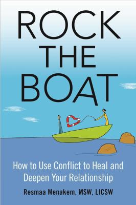 Rock the Boat: How to Use Conflict to Heal and ... 1616495790 Book Cover