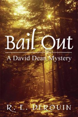 Bail Out: A David Dean Mystery 1432725971 Book Cover