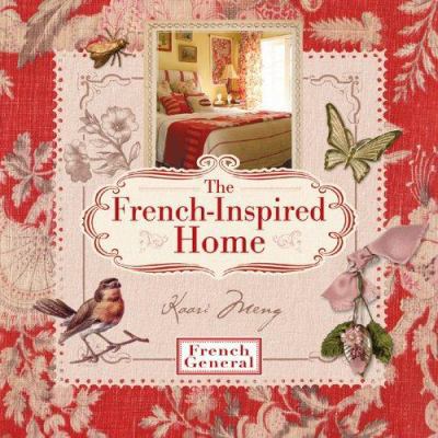 The French-Inspired Home 1579909965 Book Cover