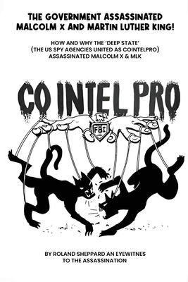 The Government Assasssinated: Malcolm X and Mar... B0DX8TD89D Book Cover