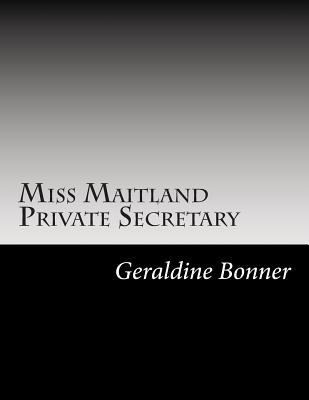 Miss Maitland Private Secretary 1502595931 Book Cover