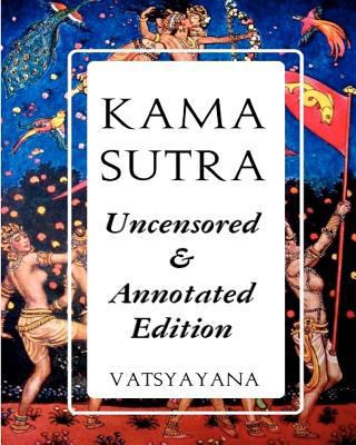 Kama Sutra: Full Color Uncensored & Annotated E... 1469911779 Book Cover