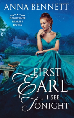 First Earl I See Tonight: A Debutante Diaries N... 1250812992 Book Cover