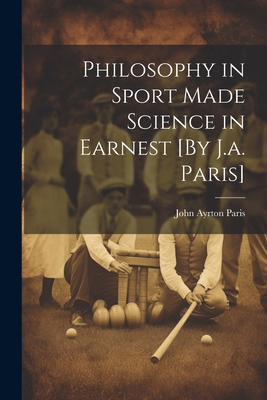 Philosophy in Sport Made Science in Earnest [By... 1022873946 Book Cover