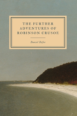 The Further Adventures of Robinson Crusoe 1082048984 Book Cover