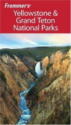 Frommer's Yellowstone & Grand Teton National Pa... 047018194X Book Cover