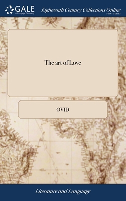 The art of Love: In Imitation of Ovid De Arte A... 1379492165 Book Cover